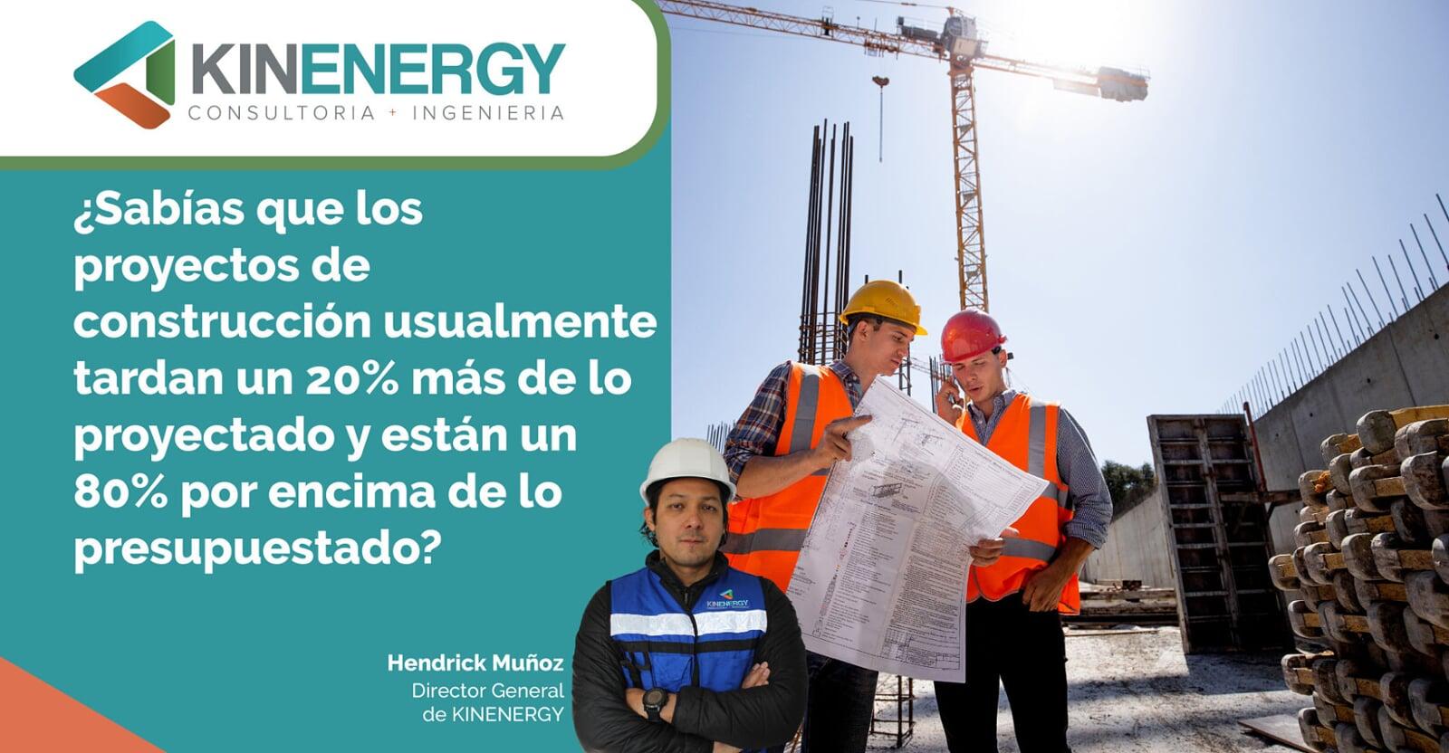 ¿Sabías que los proyectos de construcción usualmente tardan un 20% más de lo proyectado y están un 80% por encima de lo presupuestado?